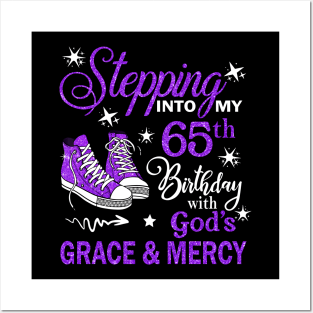 Stepping Into My 65th Birthday With God's Grace & Mercy Bday Posters and Art